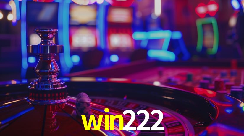 win222: Seu Cassino Premiado com Pagamentos Rápidos